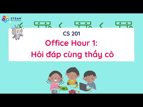 CS 201 - Office Hour 1: Hỏi đáp cùng thầy cô