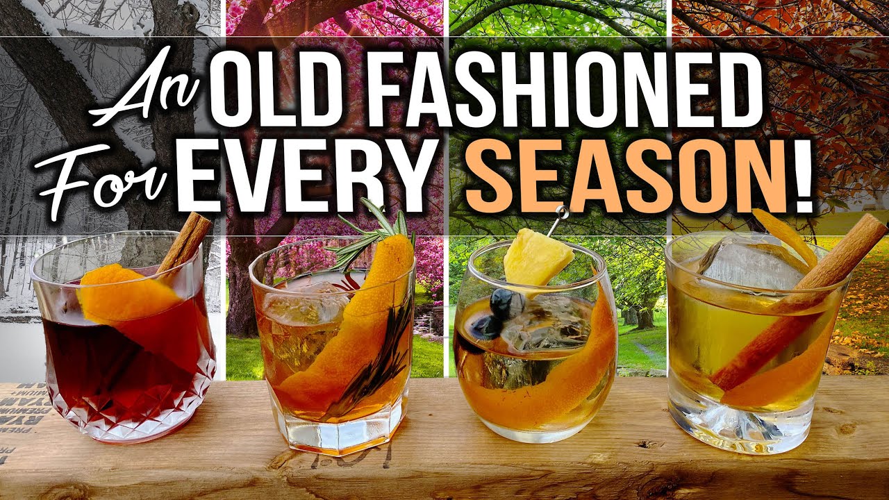 An OLD FASHIONED COCKTAIL for Every Season!