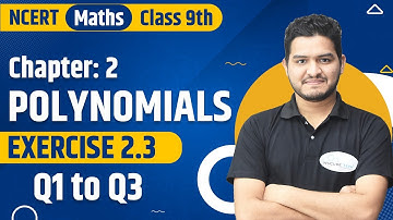 Class 9th Maths Chapter 2 (Polynomials) Exercise 2.3 Explained with Solution | NCERT