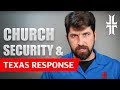 Church Security Tips & Response to Sutherland Springs, TX