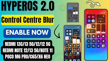 HyperOS 2.0 Control Centre Blur Feature, Enable Now Any Redmi, Xiaomi, POCO Device