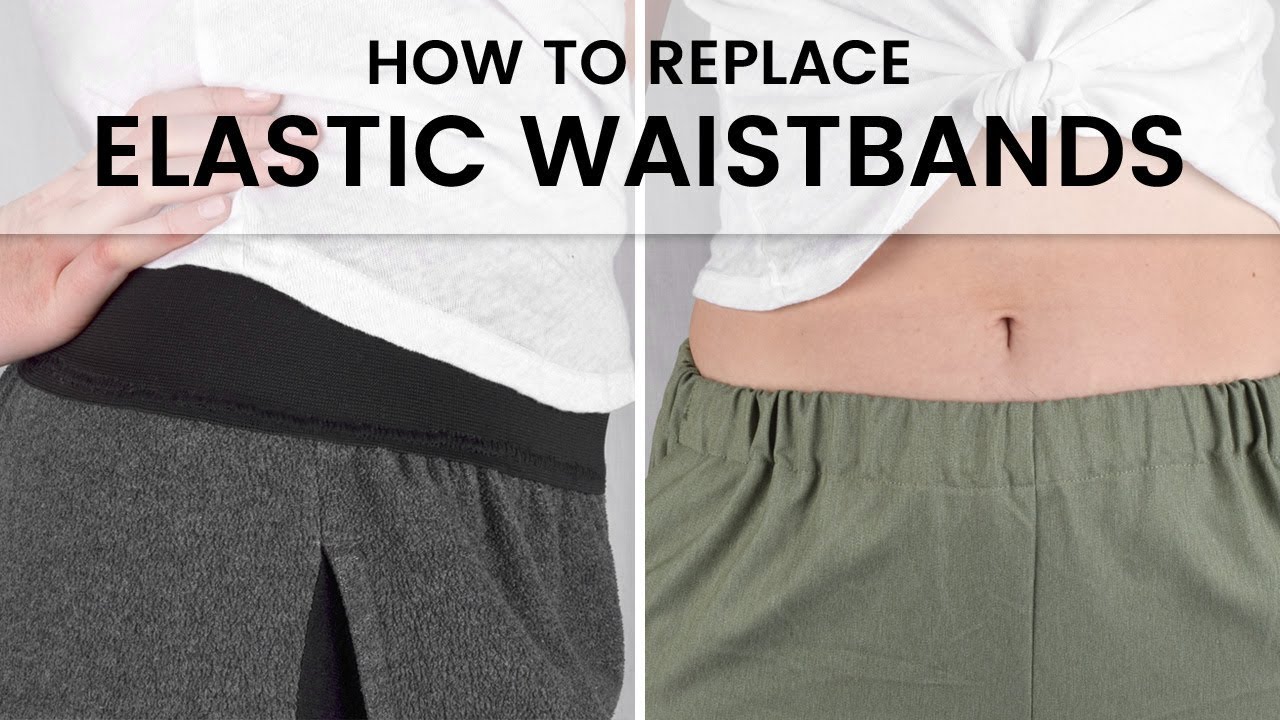 How to Replace Elastic Waistbands 