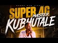 SUPER 4G MASTER FT KISIMA SONG KUBHUTALE 2026 Official Audio 