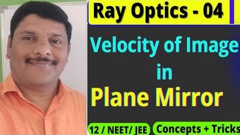 #ray optics class 12#Relation between velocity of object and image