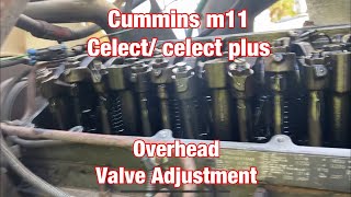 Cummins m11 celect/ celect plus overhead valve adjustment.