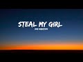 One Direction - Steal My Girl (Lyrics)