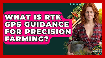 What Is RTK GPS Guidance For Precision Farming? - The World of Agriculture