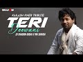 Teri Deewani | DJ Shadow Dubai X Pav Dharia | Kailash Kher Tribute