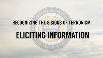 Recognizing the 8 Signs of Terrorism: Eliciting Information