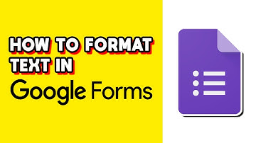 How to Format Text in Google Forms (Quick & Easy)