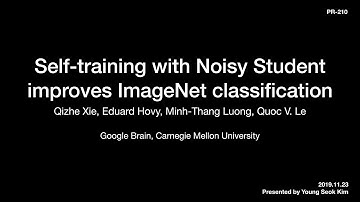 PR-210: Self-training with Noisy Student improves ImageNet classification