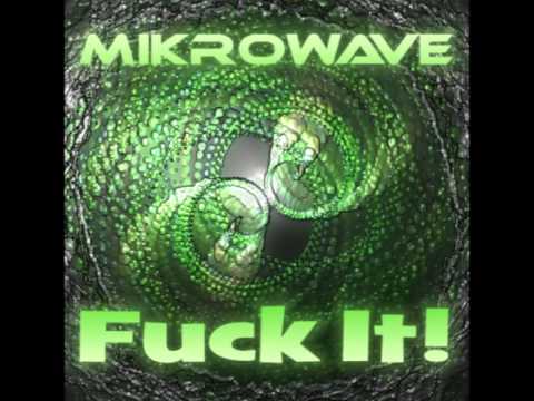 bassrush Mikrowave - Fuck It! (Moombahton)