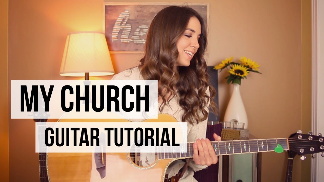 maren morris guitar my church maren morris guitar tutorial youtube maren morris guitar my church maren morris guitar tutorial youtube