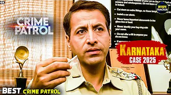 #karnataka Crime | Crime Patrol | Crime Show 2025 | New Episode 2025 | Real Crime | Nayi Kahaniya
