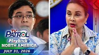 TV Patrol Playback North America | July 31, 2026
