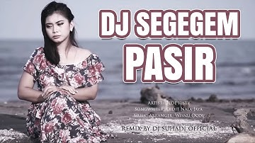 DJ SEGEGEM PASIR - Dede Risty (Remix) By DJ Suhadi Official