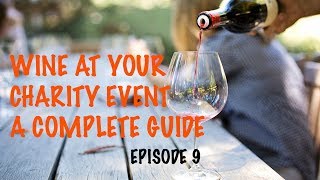 Wine at your Charity Event - A Complete Guide to raising money at Charity Auctions - Part 9