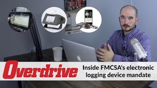 Inside FMCSA's electronic logging device mandate