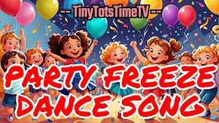 Party Dance Freeze Song for Kids | Fun Songs for Children, Toddlers and Kids | Just Dance Kids Music