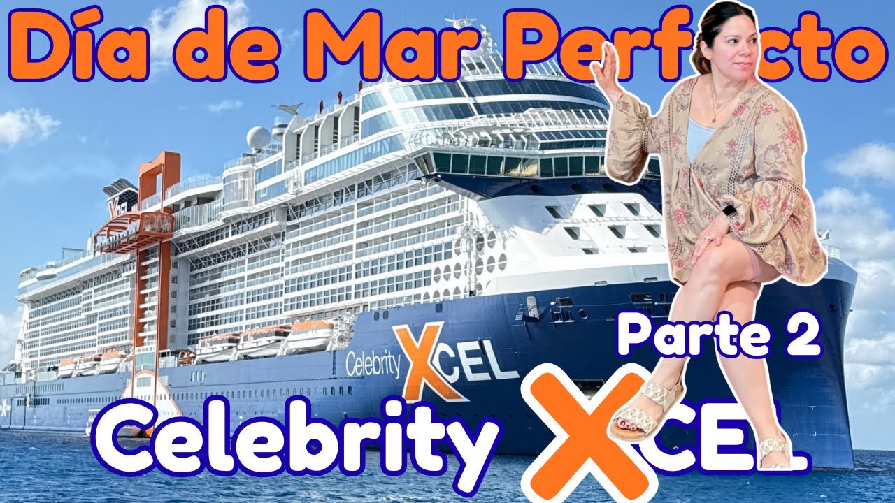 Celebrity Xcel Día de Mar — Brunch, Spa, & Qué Hacer a Bordo Pt.2