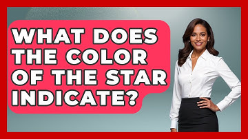 What Does The Color Of The Star Indicate? - Physics Frontier