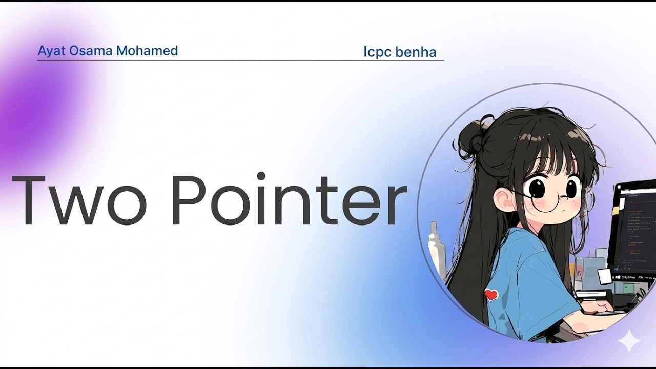 Two Pointers & Sliding Window Technique | ICPC Benha Level 2 | 2026 ...