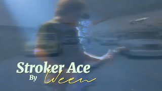 Ween - Stroker Ace (Non Official Video)