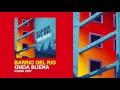 Barrio del Rio - Onda Buena (Radio Edit)