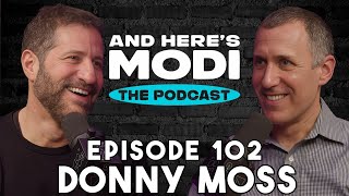 And Here's Modi - Episode 102 (Donny Moss)