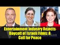 Entertainment Industry Rejects Boycott of Israeli Films: A Call for Peace