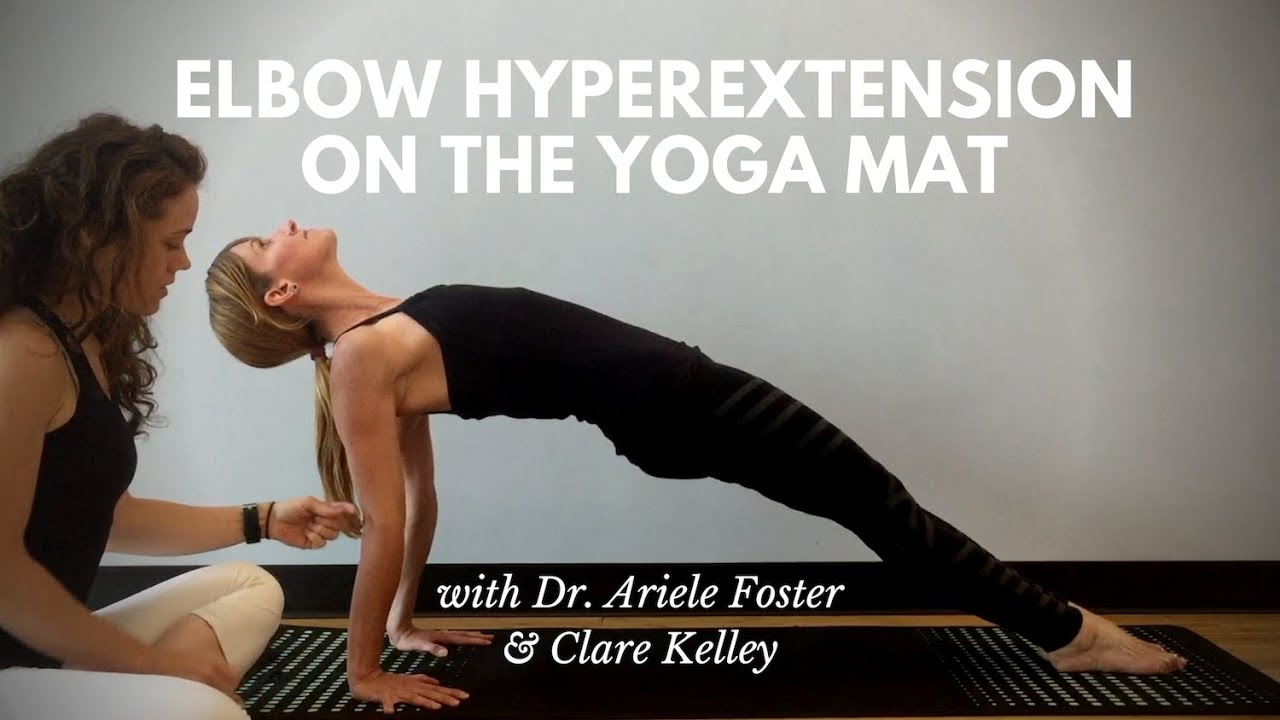 Elbow Hyperextension in Yoga Purvottanasana is it a bad thing