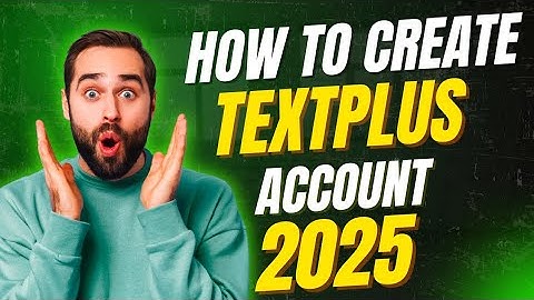 How to Create a Free TextPlus Account in 2025 (Get Free Number for Calls & Texts Worldwide!)