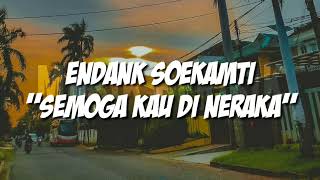 Endank Soekamti - Semoga Kau di Neraka (Lirik)