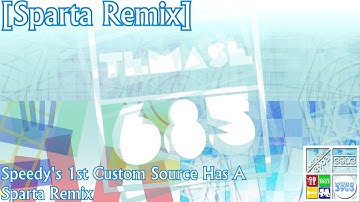 [Sparta Remix] Speedy