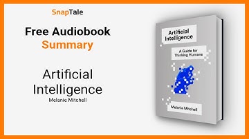 Artificial Intelligence by Melanie Mitchell: 14 Minute Summary
