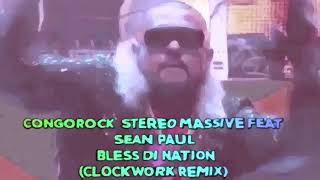 Congorock  Stereo Massive feat Sean Paul   Bless Di Nation (Clockwork Remix)