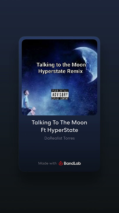 Talking to the Moon Remix ft Hyperstate
