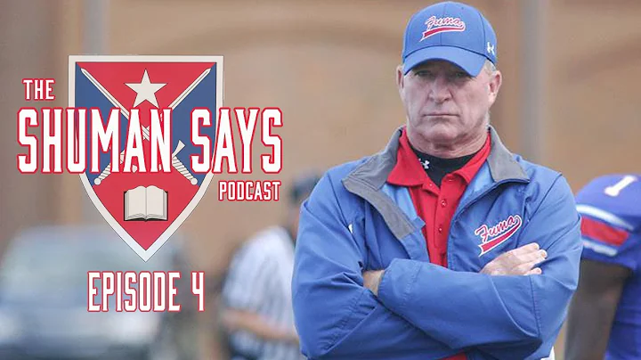 The Shuman Says Podcast - Episode 4