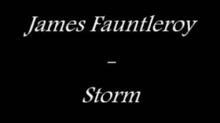 Video voorbeeld van "James Fauntleroy - Storm"