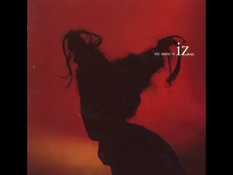이즈(Iz) ['97 My Name is Iz]  희생
