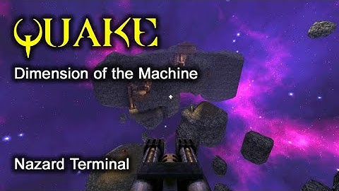 Quake: Dimension of the Machine - E5M1 - Nazard Terminal - 100% - All Secrets