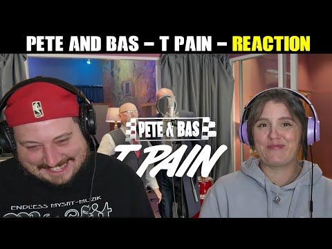 Pete and Bas - T Pain - REACTION - So Much Fun