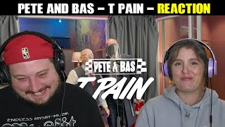 Pete and Bas - T Pain - REACTION - So Much Fun