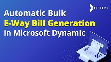 How to Generate E Way Bill Within Microsoft Dynamics (ERP) | E Way Bill Process