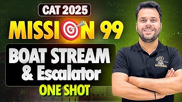 CAT 2025 | Mission 99: Boat Stream & Escalator One Shot | Udit Saini | MBA Pathshala #cat2025