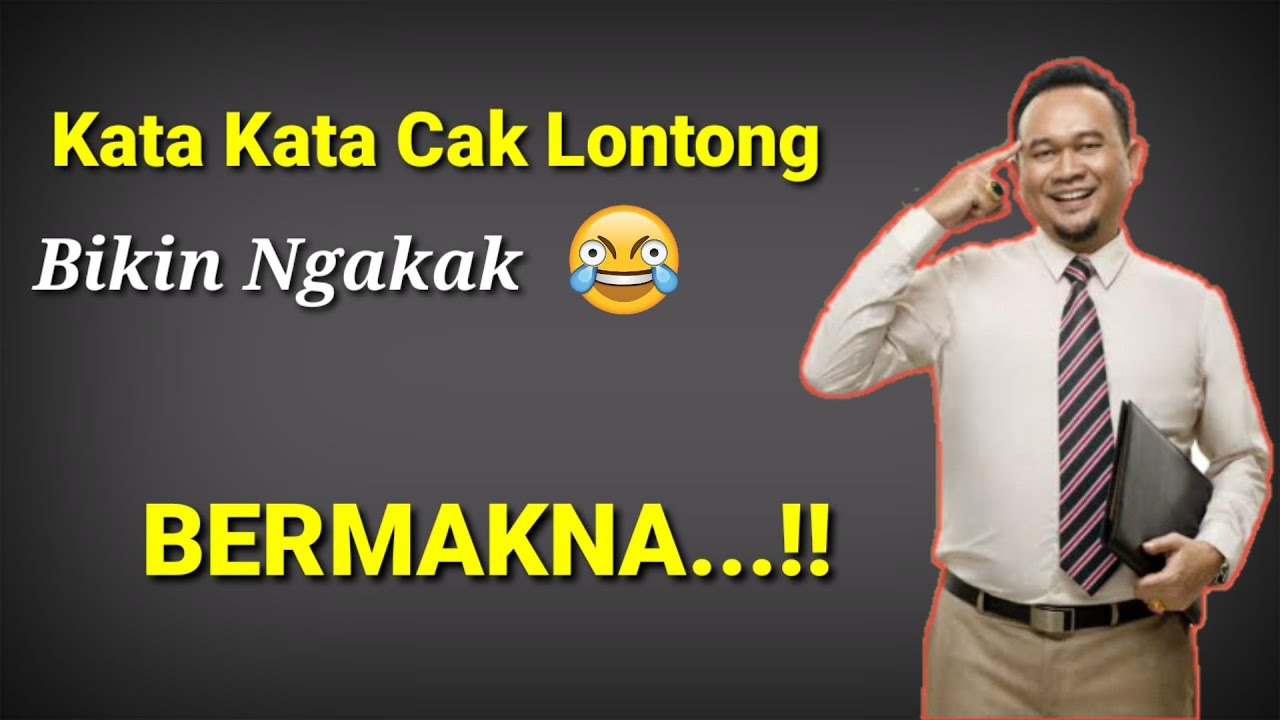  Kata  Kata  Bijak  Cak Lontong Paling Lucu Dan  Keren YouTube