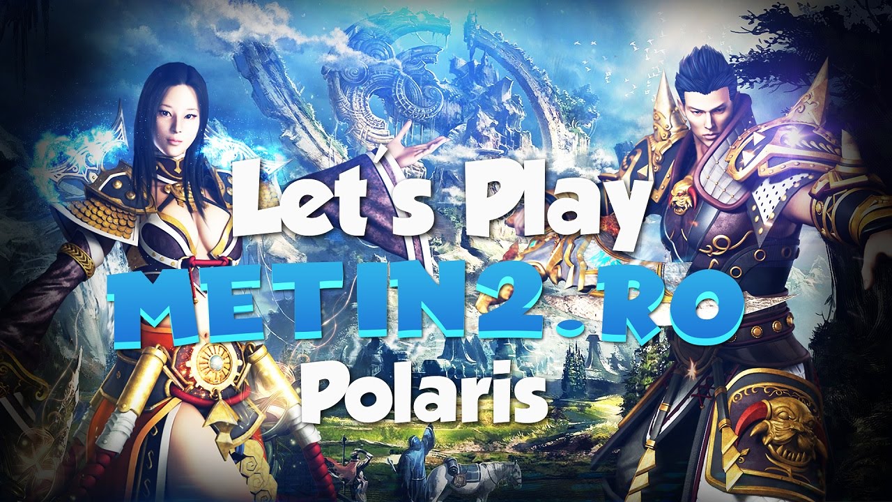Let's Play Metin2.ro Polaris#187 [ Cizme noi / Un metin in 20min ...