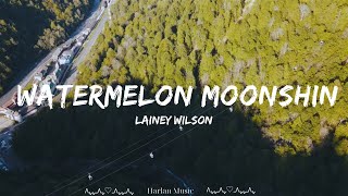 Lainey Wilson - Watermelon Moonshine (Lyrics)  || Harlan Music