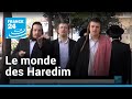Immersion dans le monde des Haredim, les ultras d�Isra�l I Reporters � FRANCE 24