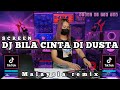 DJ BILA CINTA DI DUSTA SCREEN JEDAG JEDUG REMIX FULL BASS